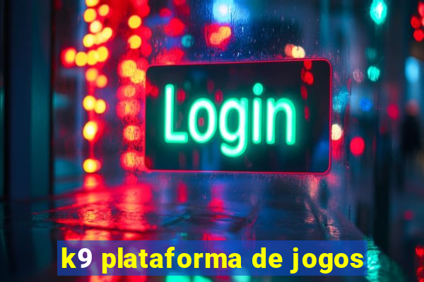 k9 plataforma de jogos